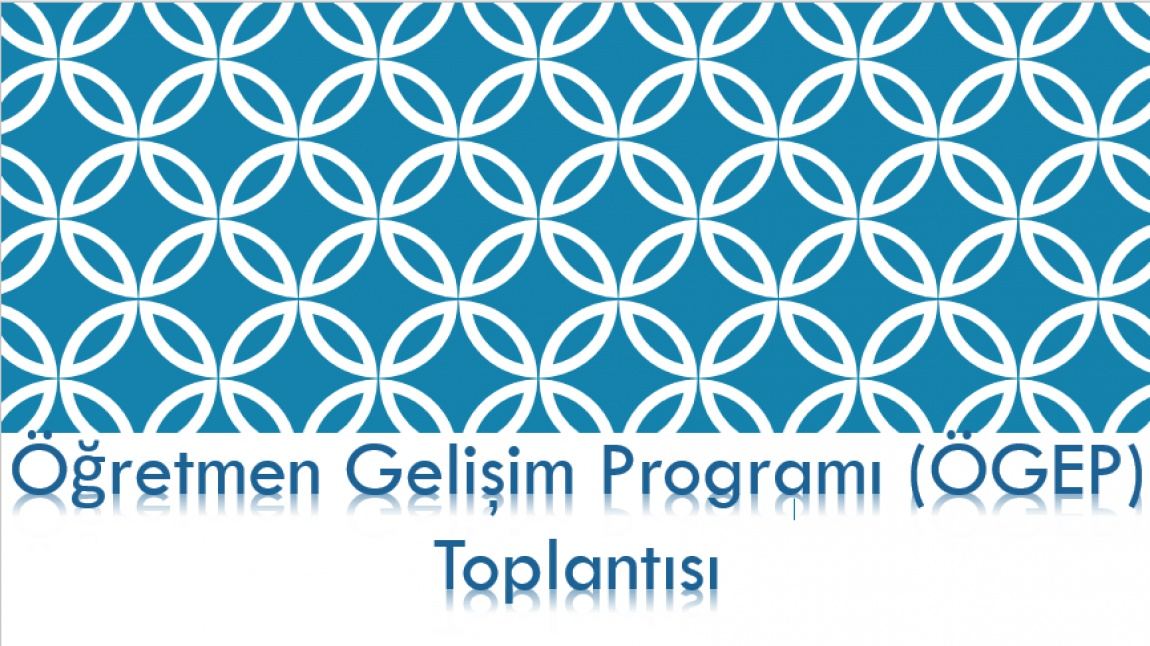 Nisan ve Mayıs Ayları Öğretmen Gelişim Programı (ÖGEP) 